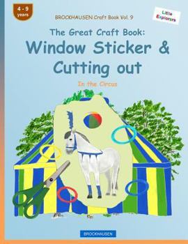 Brockhausen Craft Book Vol. 9 - The Great Craft Book: Window Sticker & Cutting Out: In the Circus