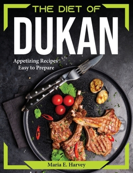Paperback The diet of Dukan: Appetizing Recipes Easy to Prepare Book