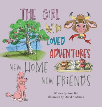Hardcover The Girl Who Loved Adventures: New Home New Friends Book