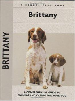 Hardcover Brittany: A Comprehensive Guide to Owning and Caring for Your Dog Book