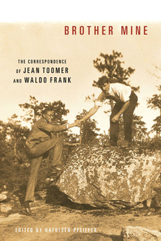 Hardcover Brother Mine: The Correspondence of Jean Toomer and Waldo Frank Book
