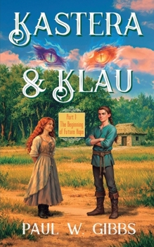 Kastera & Klau: Part 1: The Beginning of Future Hope