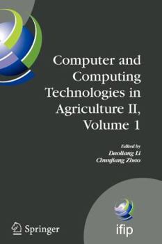 Paperback Computer and Computing Technologies in Agriculture II, Volume 1: The Second Ifip International Conference on Computer and Computing Technologies in Ag Book