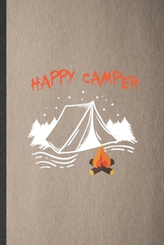 Paperback Happy Camper: Lined Notebook For Camping Hiking Lover. Funny Ruled Journal For Camper Adventure. Unique Student Teacher Blank Compos Book