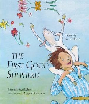 Hardcover The First Good Shepherd: Psalm 23 for Children Book