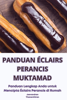 Paperback Panduan Éclairs Perancis Muktamad [Malay] Book