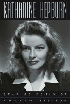 Paperback Katharine Hepburn: Star as Feminist Book