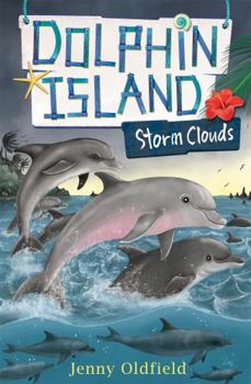 Dolphin Island: Storm Clouds: Book 6 - Book #6 of the Dolphin Island