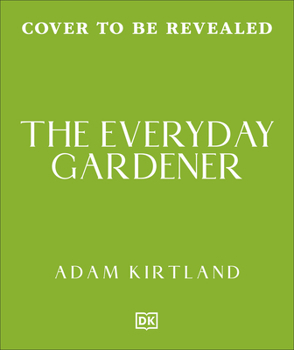 Hardcover The Everyday Gardener: 365 Smart Tips to Make Gardening Easy Book