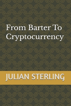 Paperback From Barter To Cryptocurrency Book