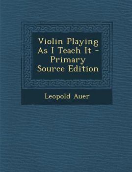 Paperback Violin Playing as I Teach It Book