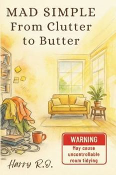 Paperback From Clutter to Butter: The Guide to Transforming Your Space Book