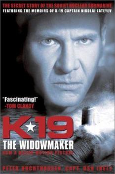 Paperback K-19 the Widowmaker: The Secret Story of the Soviet Nuclear Submarine Book