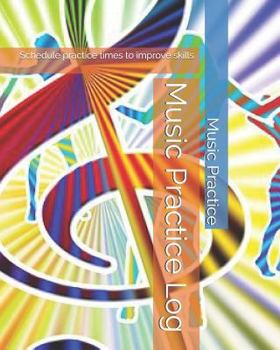 Paperback Music Practice Log: Schedule Practice Times to Improve Skills Book
