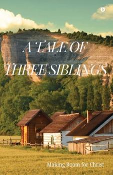 Paperback A Tale of Three Siblings Book