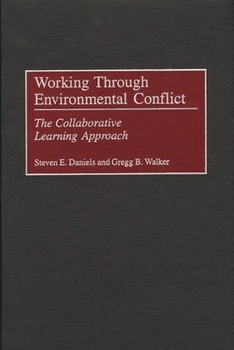 Hardcover Working Through Environmental Conflict: The Collaborative Learning Approach Book
