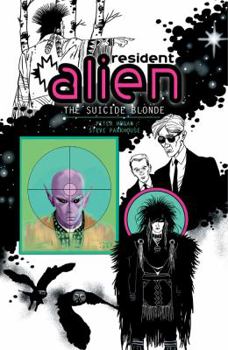 Resident Alien Volume 2: The Suicide Blonde - Book #2 of the Resident Alien Collected Editions