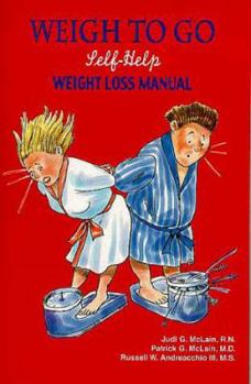 Paperback Weigh to Go: Self-Help Weight Loss Manual Book