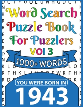 Paperback Word Search Puzzle Book For Puzzlers: You Were Born In 1943: Word Search Book for Adults Large Print with Solutions of Puzzles [Large Print] Book