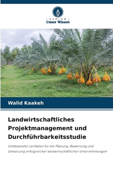 Paperback Landwirtschaftliches Projektmanagement und Durchführbarkeitsstudie [German] Book