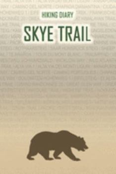 Paperback Hiking Diary Skye Trail: Hiking Diary: Skye Trail. A logbook with ready-made pages and plenty of space for your travel memories. For a present, Book