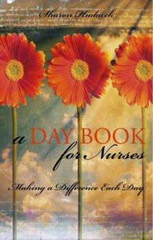 Paperback A Daybook for Nurses: Making a Difference Each Day Book