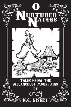 Paperback Nurtured Nature: Tales from the Melancholy Mountains Book