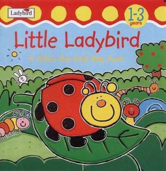Hardcover Little Ladybird : A Follow the Trail Flap Book