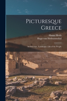 Paperback Picturesque Greece: Architecture, Landscape, Life of the People Book