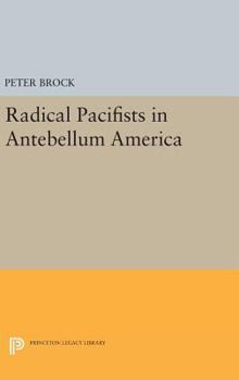 Hardcover Radical Pacifists in Antebellum America Book