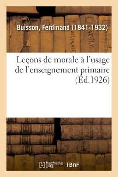 Paperback Leçons de Morale À l'Usage de l'Enseignement Primaire [French] Book