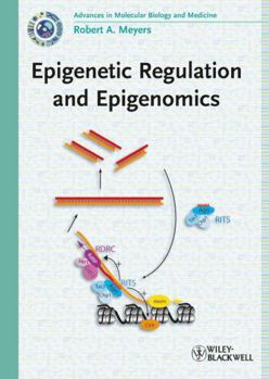 Epigenetic Regulation and Epigenomics - Book  of the Molecular Cell Biology and Molecular Medicine