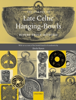 Hardcover A Corpus of Late Celtic Hanging-Bowls: With an Account of the Bowls Found in Scandinavia Book