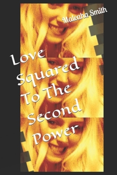 Paperback Love Squared To The Second Power Book