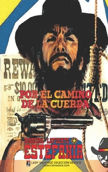 Paperback Por el camino de la cuerda (Colección Oeste) [Spanish] Book