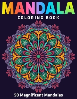 Paperback 50 Magnificent Mandalas: Mandala Coloring Book: New Edition (Vol.1) Book
