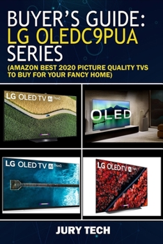 BUYER’S GUIDE: LG OLEDC9PUA SERIES: AMAZON BEST 2020 PICTURE QUALITY TVS TO BUY FOR YOUR FANCY HOME