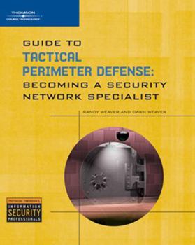 Paperback Guide to Tactical Perimeter Defense: Becoming a Security Network Specialist Book