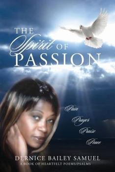 The Spirit of Passion: Pain, Prayer, Praise, Peace