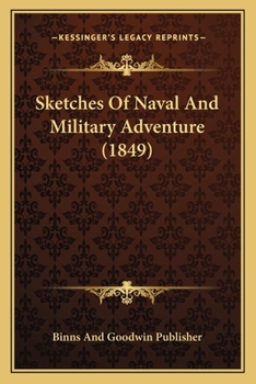 Paperback Sketches Of Naval And Military Adventure (1849) Book