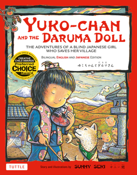 Hardcover Yuko-Chan and the Daruma Doll: The Adventures of a Blind Japanese Girl Who Saves Her Village - Bilingual English and Japanese Text Book