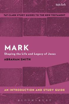 Paperback Mark: An Introduction and Study Guide: Shaping the Life and Legacy of Jesus Book
