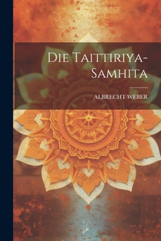 Paperback Die Taittiriya-samhita Book