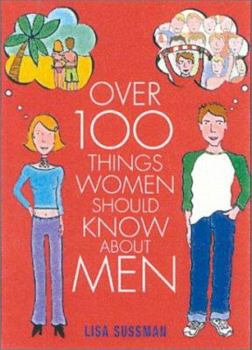 Hardcover Over 100 Things Women Should Know about Men Book