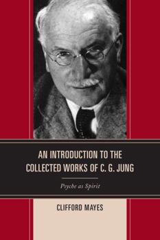 Paperback An Introduction to the Collected Works of C. G. Jung: Psyche as Spirit Book