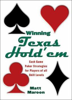Paperback Winning Texas Hold'em: Cash Game Poker Strategies for Players of All Skill Levels Book