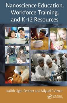 Hardcover Nanoscience Education, Workforce Training, and K-12 Resources Book