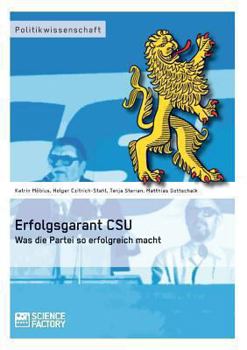 Paperback Erfolgsgarant CSU: Was die Partei so erfolgreich macht [German] Book