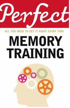 Paperback Perfect Memory Training: All You Need to Get It Right Every Time Book