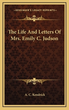 Hardcover The Life and Letters of Mrs. Emily C. Judson Book